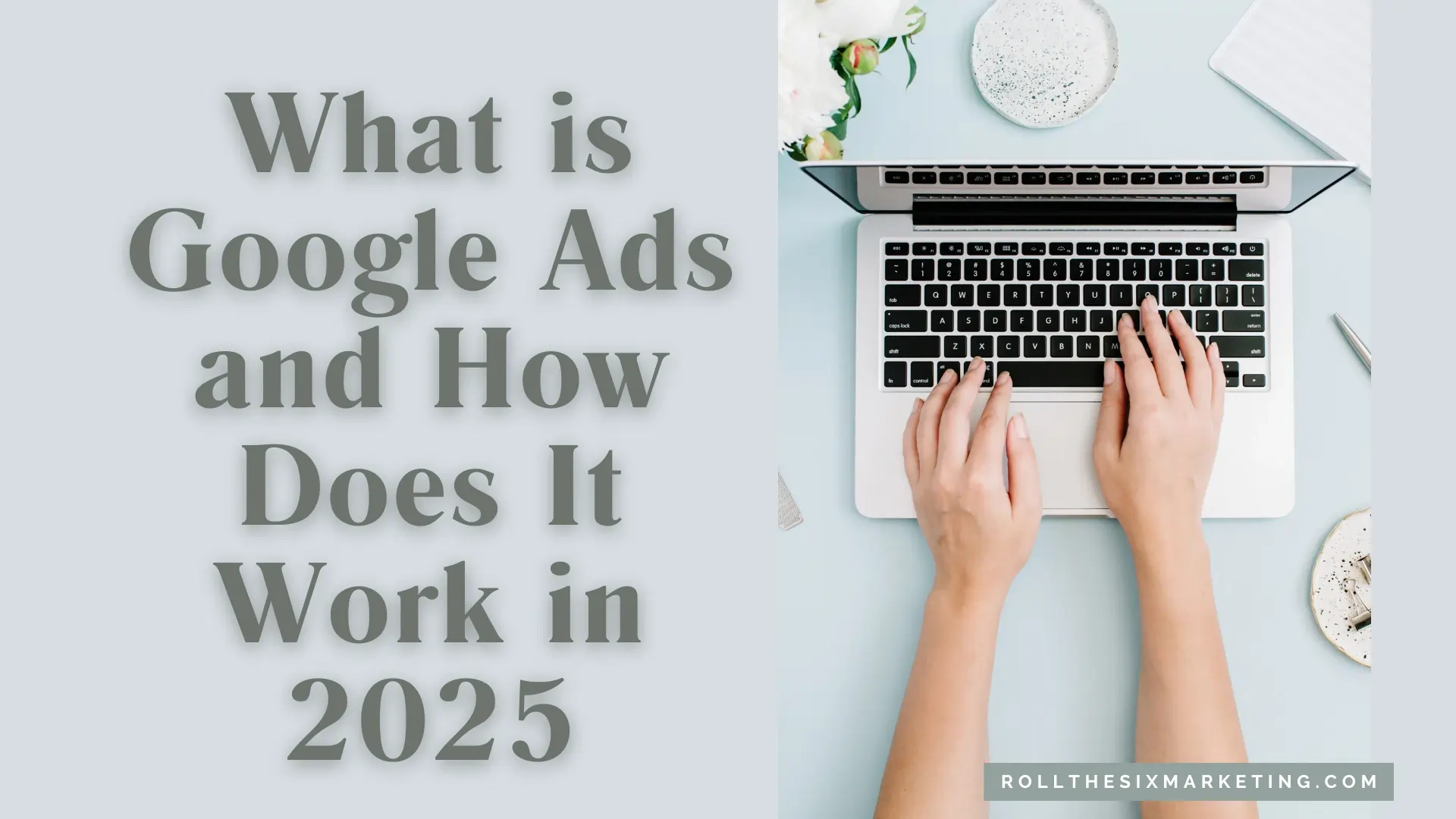 What is Google Ads and How Does It Work